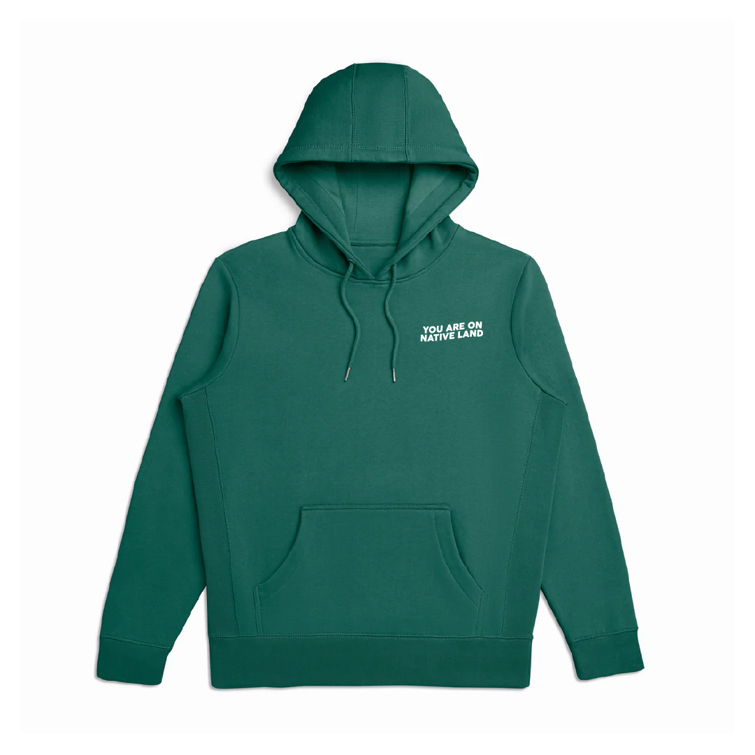 'YOU ARE ON NATIVE LAND' ORGANIC COTTON HOODIE
