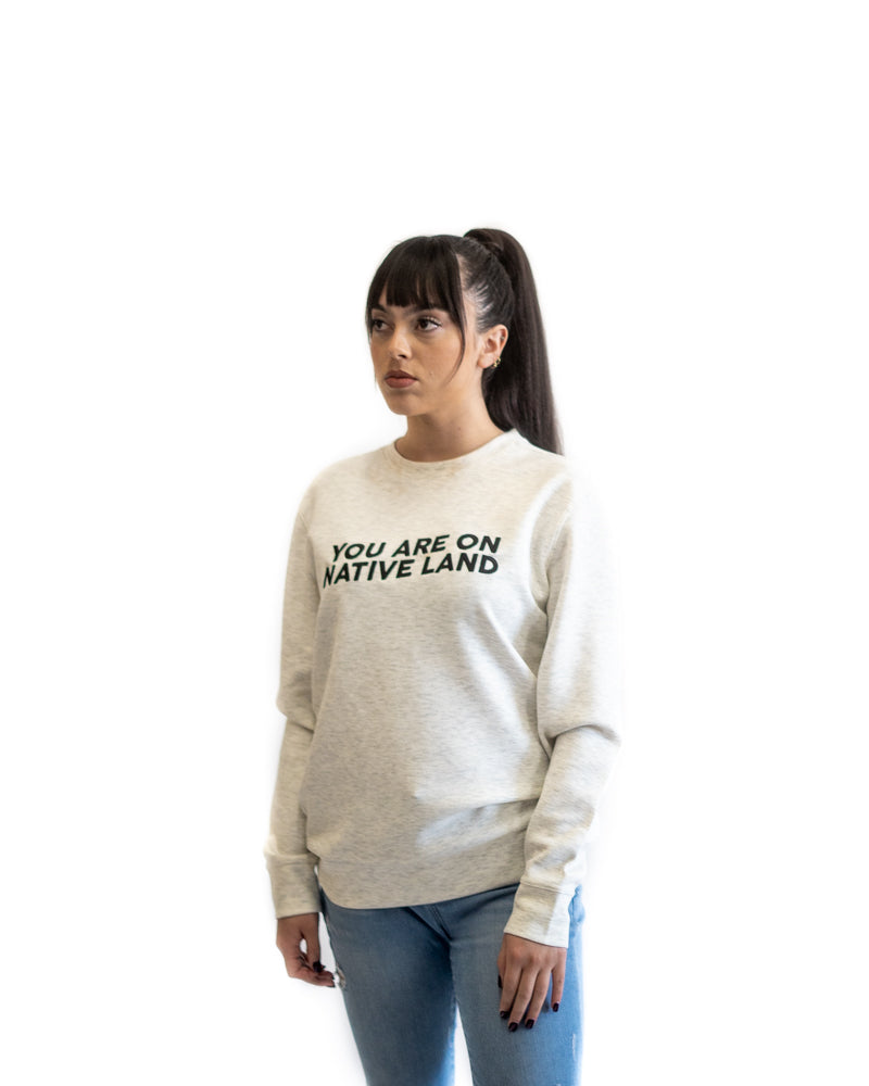 ‘YOU ARE ON NATIVE LAND’ PREMIUM CREWNECK - HEATHER