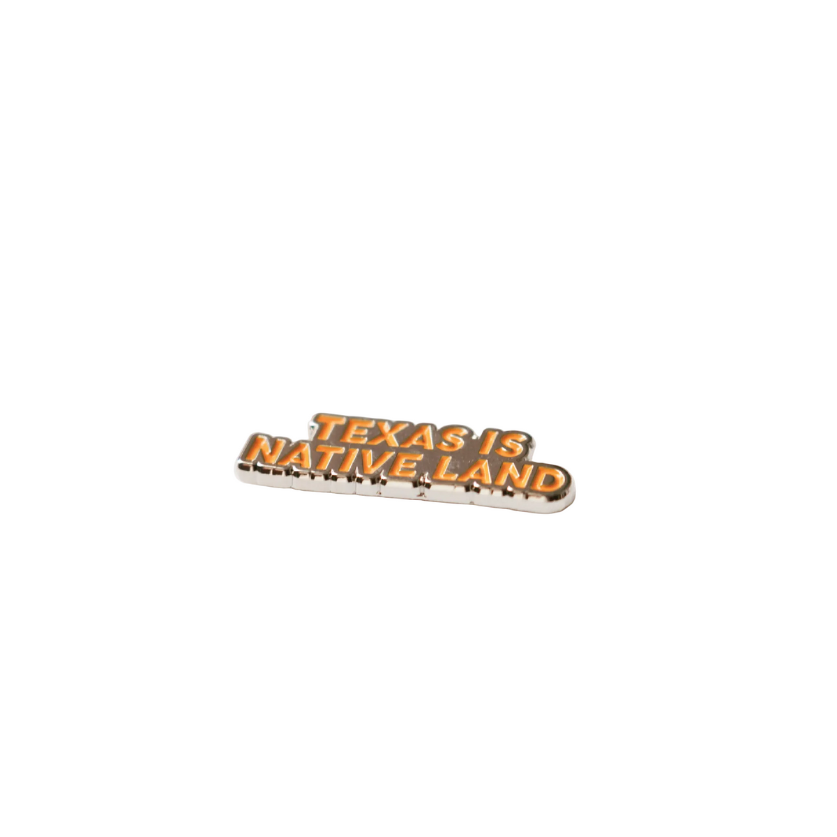 Texas is Native Land Pin