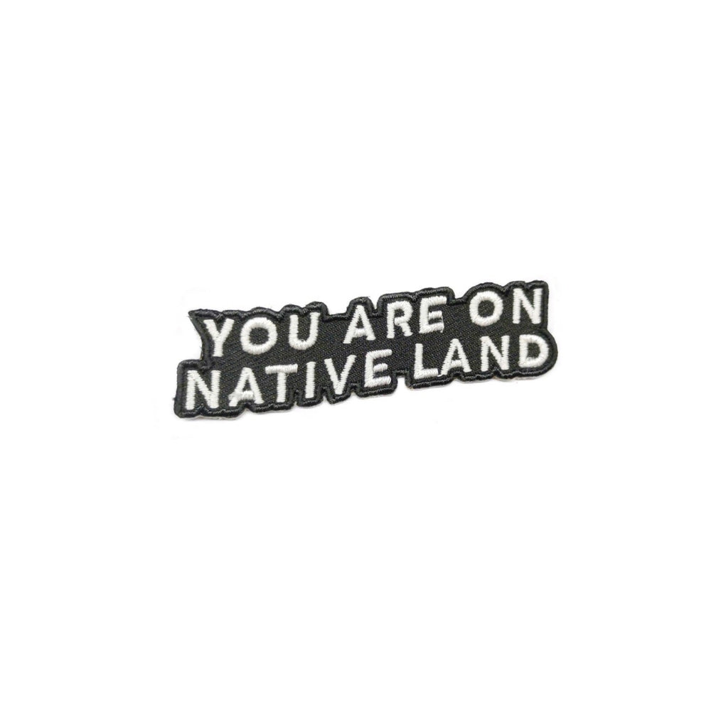 'YOU ARE ON NATIVE LAND' PATCH