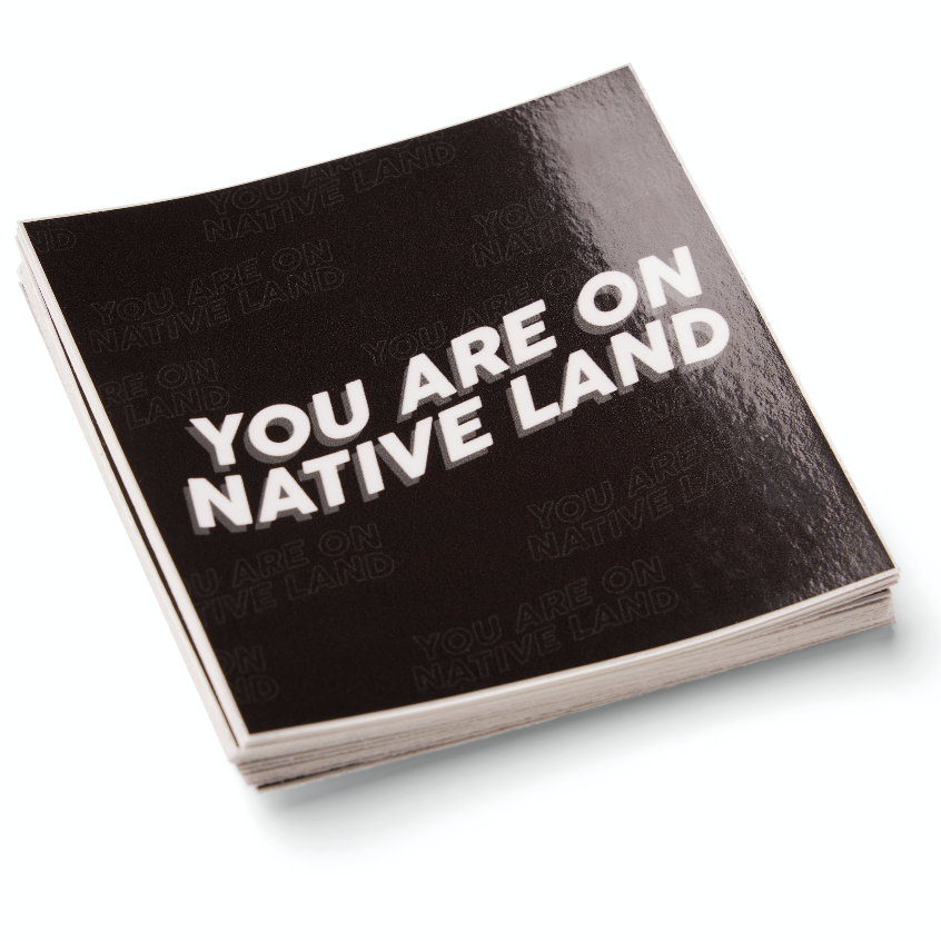 'YOU ARE ON NATIVE LAND' STICKER