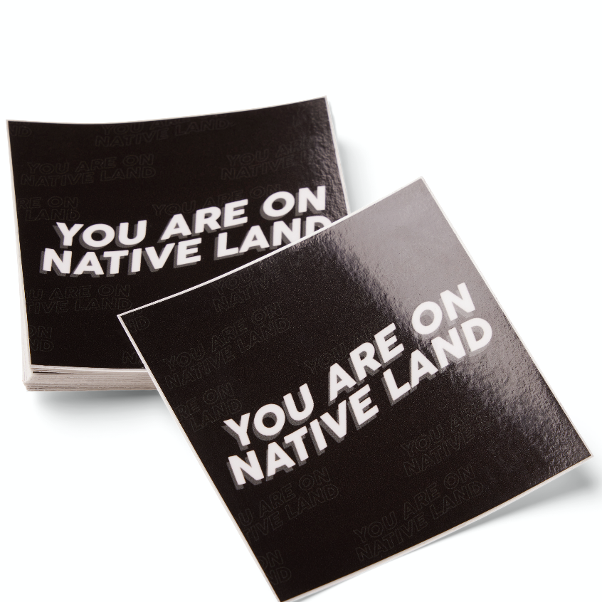 'YOU ARE ON NATIVE LAND' STICKER