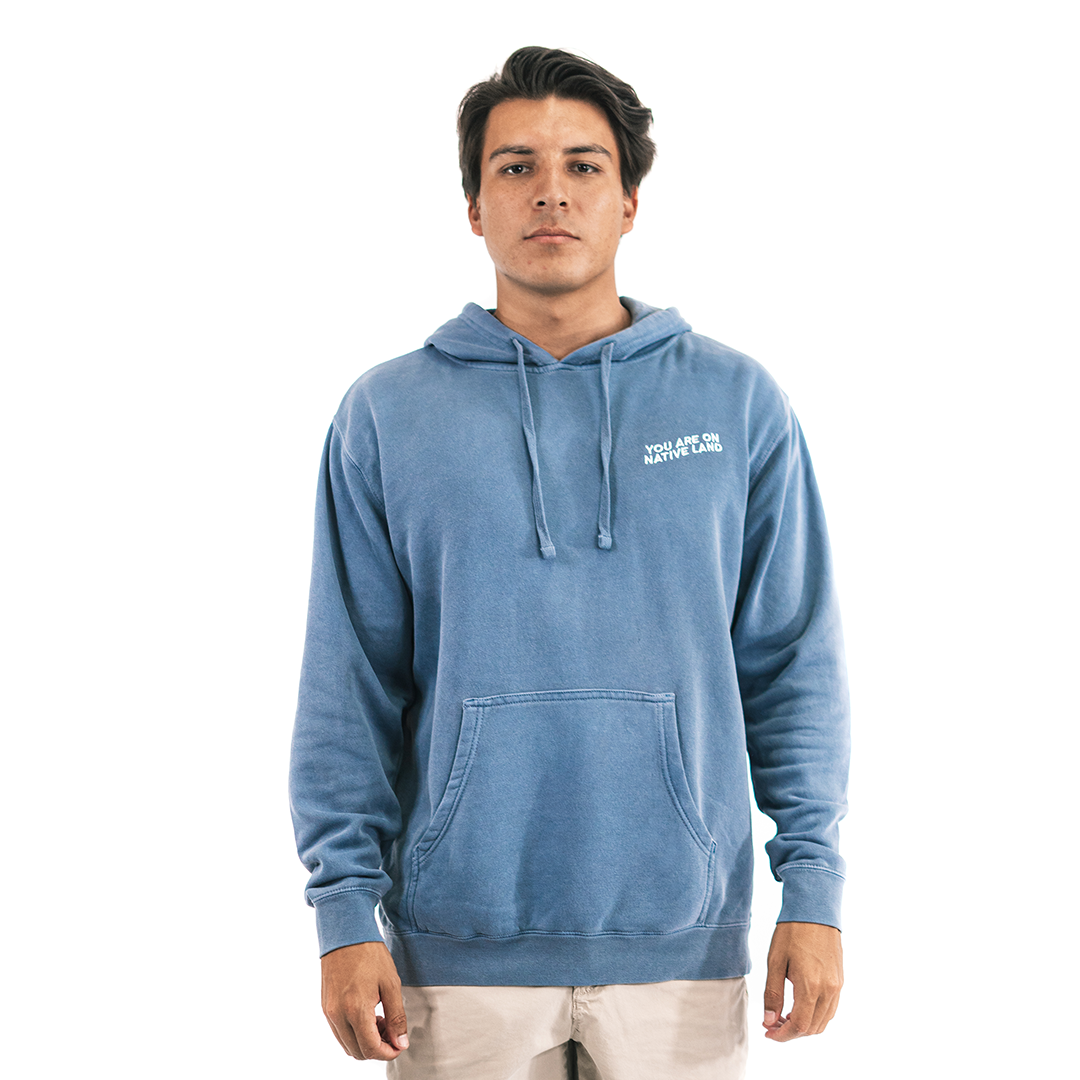 'YOU ARE ON NATIVE LAND' HOODIE - SLATE BLUE