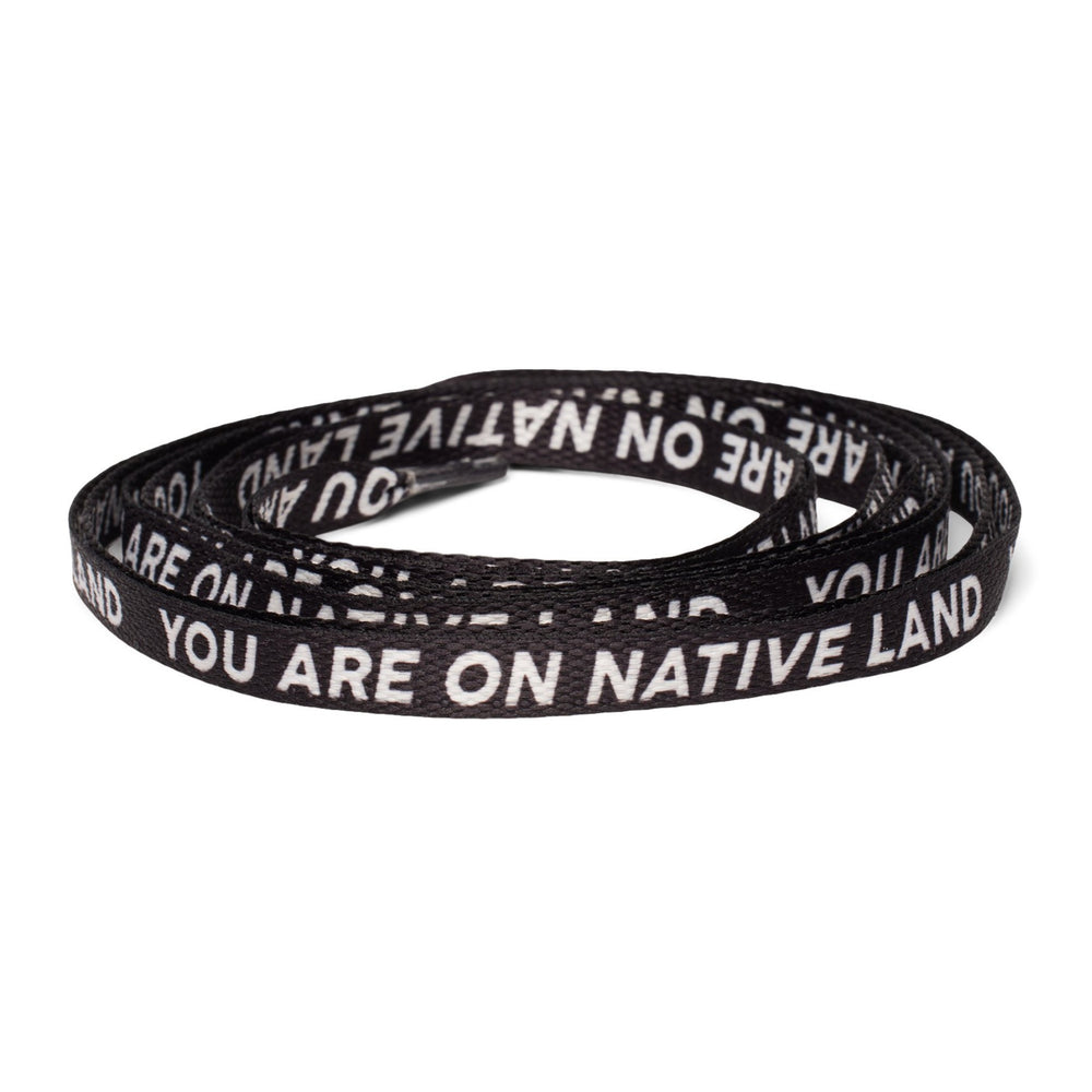 'YOU ARE ON NATIVE LAND' LACES - BLACK