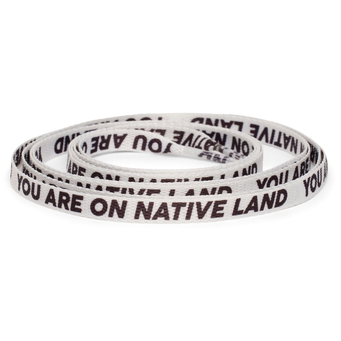 'YOU ARE ON NATIVE LAND' LACES - WHITE