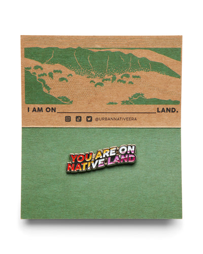 'YOU ARE ON NATIVE LAND' PRIDE PIN - LESBIAN FLAG